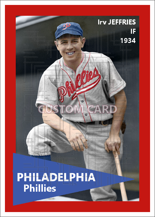 Irv Jeffries - 1934 Philadelphia Phillies - choose a size & style
