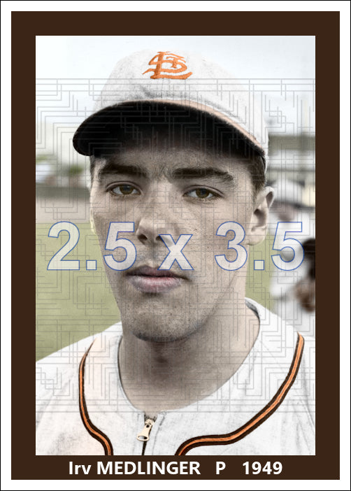 Irv Medlinger - 1949 St. Louis Browns - choose a size & style