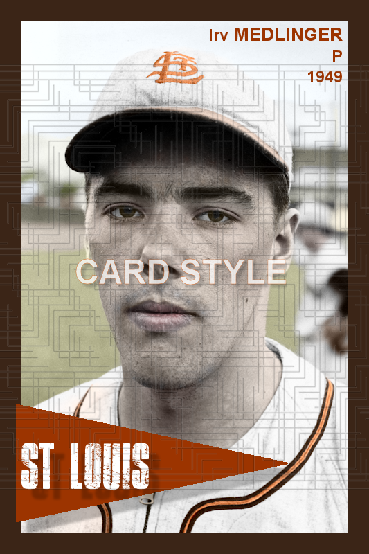 Irv Medlinger - 1949 St. Louis Browns - choose a size & style