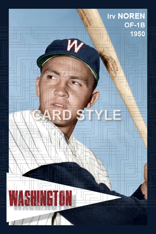 Irv Noren - 1950 Washington Senators - choose a size & style