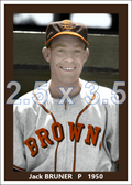 Jack Bruner - 1950 St. Louis Browns - choose a size & style