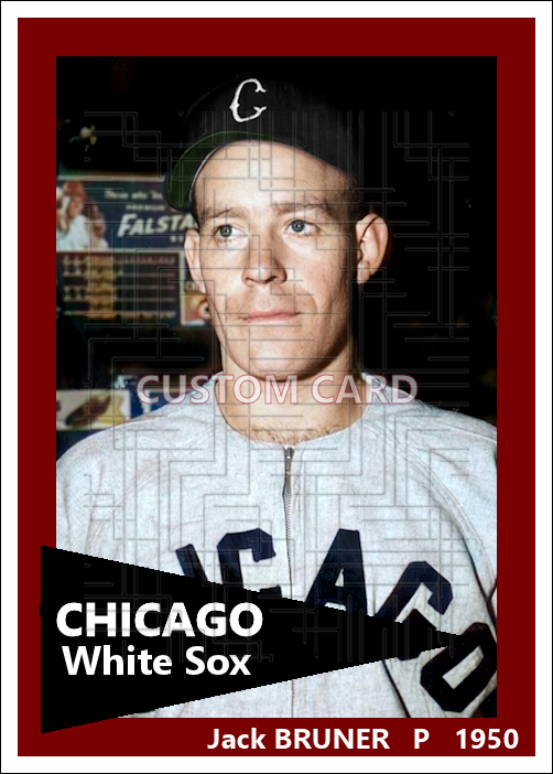 Jack Bruner - 1950 Chicago White Sox - choose a size & style
