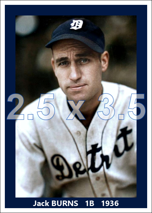 Jack Burns - 1936 Detroit Tigers - choose a size & style