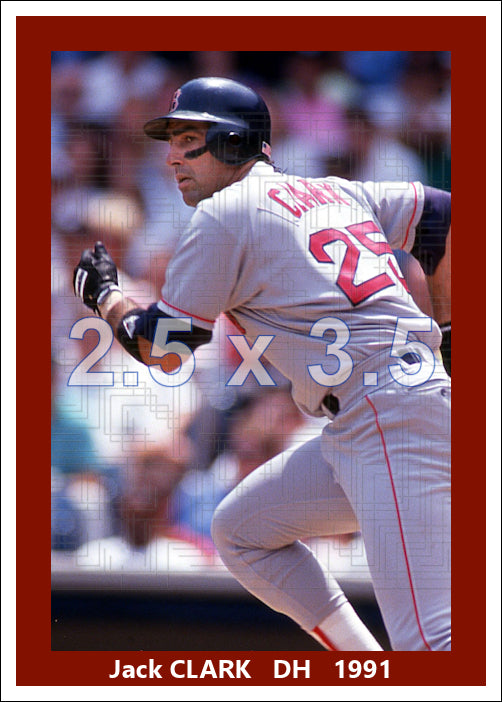 Jack Clark - 1991 Boston Red Sox - choose a size & style
