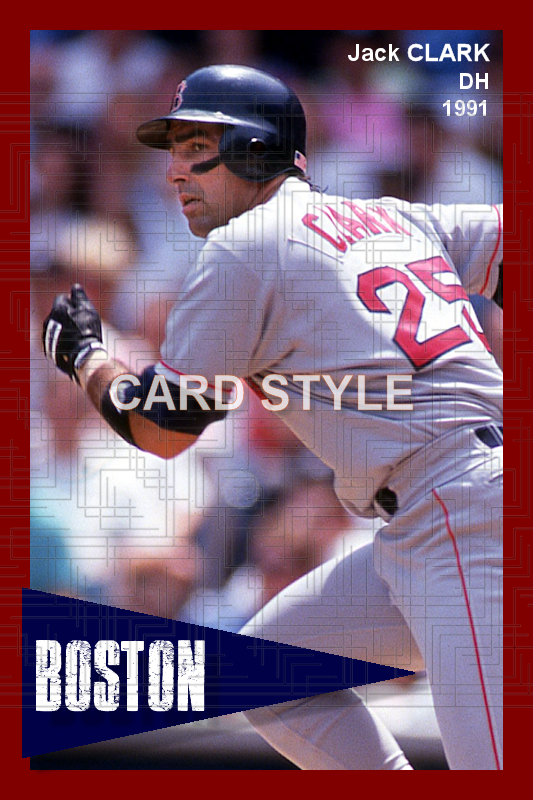 Jack Clark - 1991 Boston Red Sox - choose a size & style