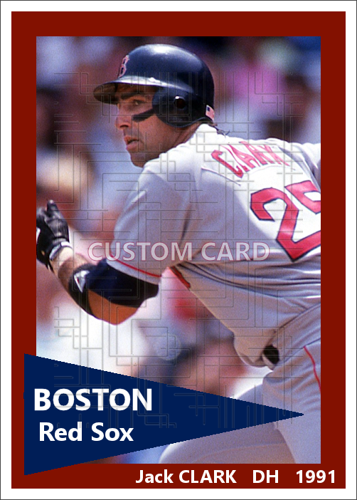 Jack Clark - 1991 Boston Red Sox - choose a size & style