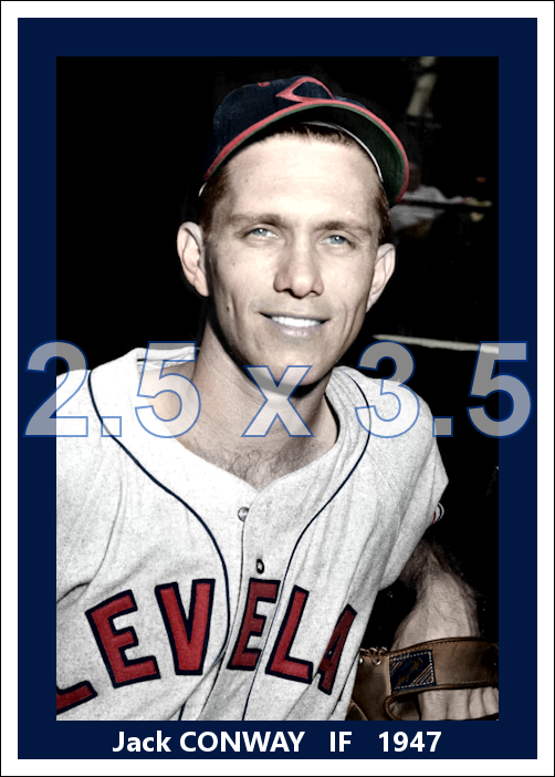Jack Conway - 1947 Cleveland Indians - choose a size & style
