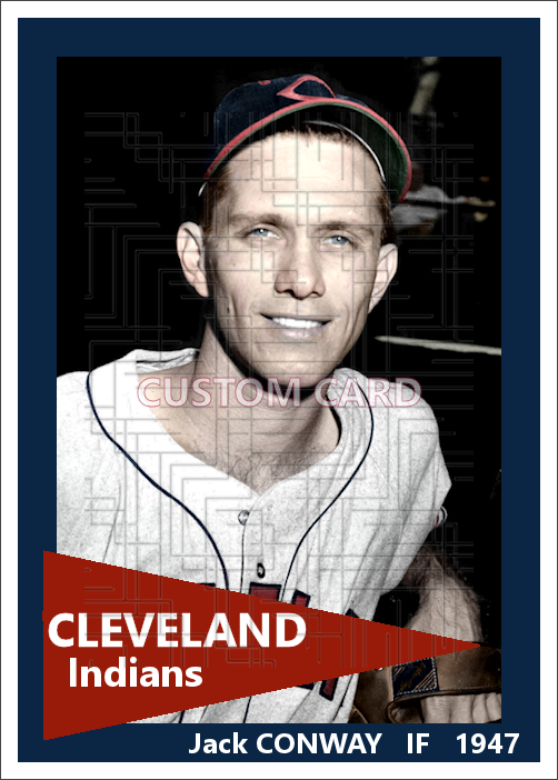 Jack Conway - 1947 Cleveland Indians - choose a size & style