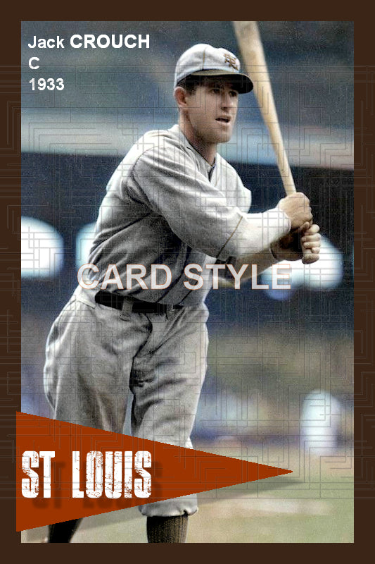 Jack Crouch - 1933 St. Louis Browns - choose a size & style