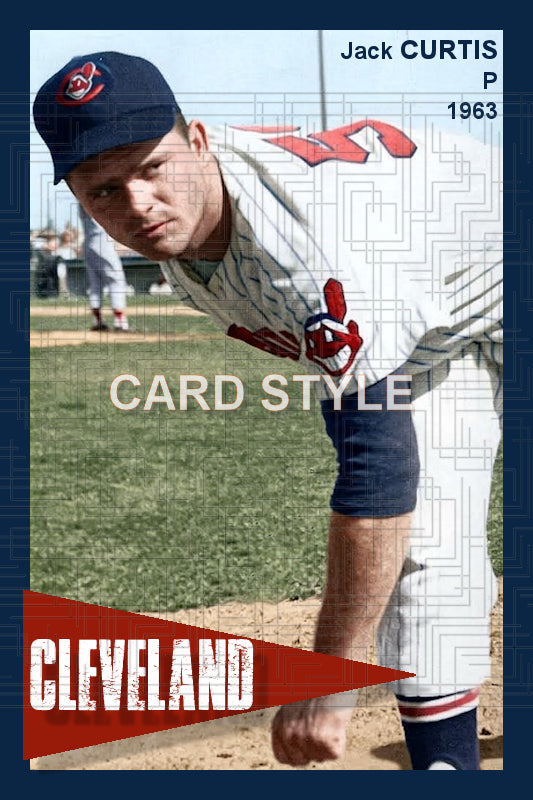 Jack Curtis - 1963 Cleveland Indians - choose a size & style