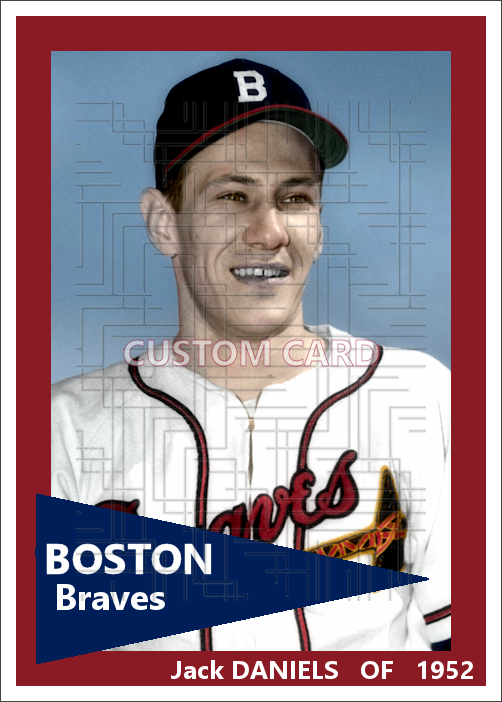 Jack Daniels - 1952 Boston Braves - choose a size & style