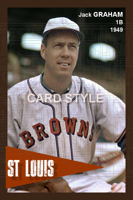 Jack Graham - 1949 St. Louis Browns - choose a size & style