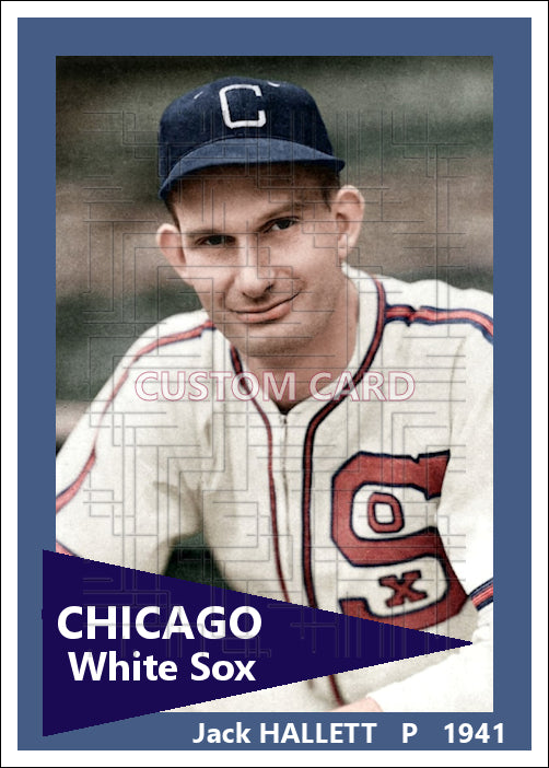 Jack Hallett - 1941 Chicago White Sox - choose a size & style
