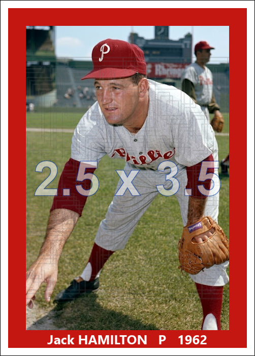 Jack Hamilton - 1962 Philadelphia Phillies - choose a size & style