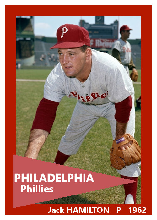Jack Hamilton - 1962 Philadelphia Phillies - choose a size & style