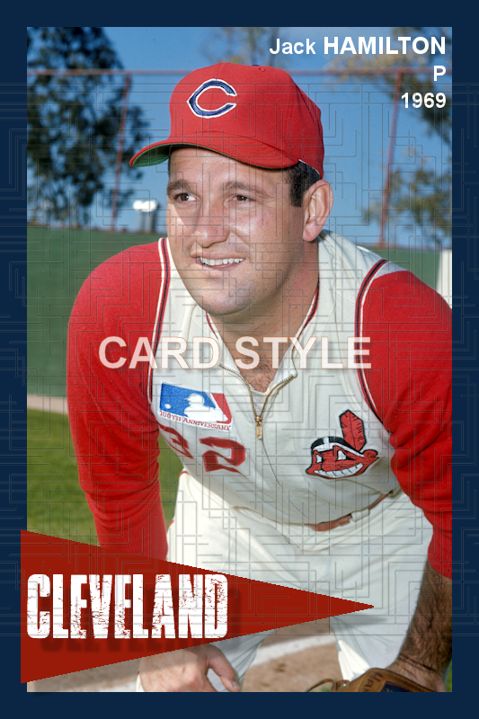 Jack Hamilton - 1969 Cleveland Indians - choose a size & style