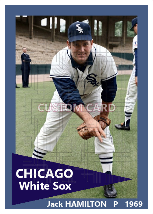 Jack Hamilton - 1969 Chicago White Sox - choose a size & style