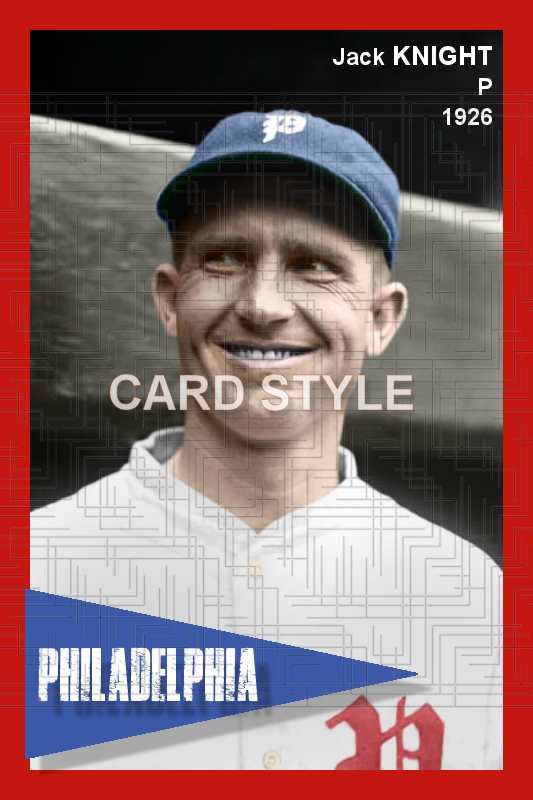 Jack Knight - 1926 Philadelphia Phillies - choose a size & style