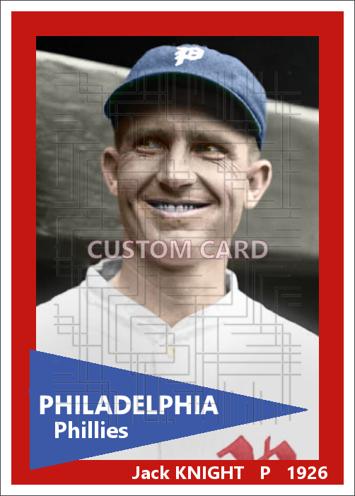 Jack Knight - 1926 Philadelphia Phillies - choose a size & style