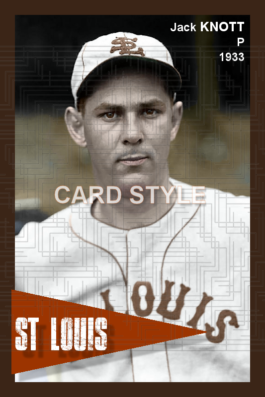 Jack Knott - 1933 St. Louis Browns - choose a size & style