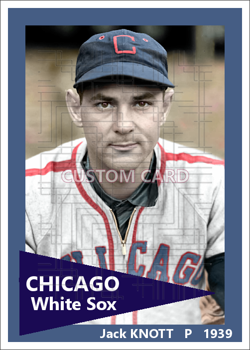 Jack Knott - 1939 Chicago White Sox - choose a size & style
