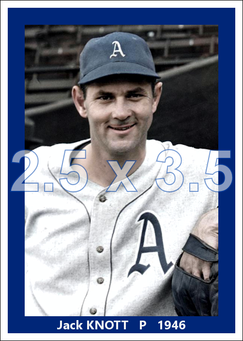 Jack Knott - 1946 Philadelphia Athletics - choose a size & style