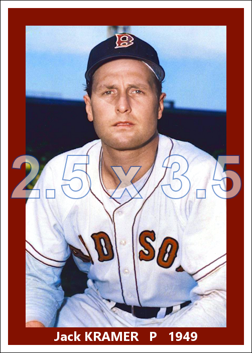 Jack Kramer - 1949 Boston Red Sox - choose a size & style