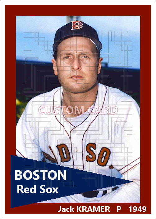 Jack Kramer - 1949 Boston Red Sox - choose a size & style
