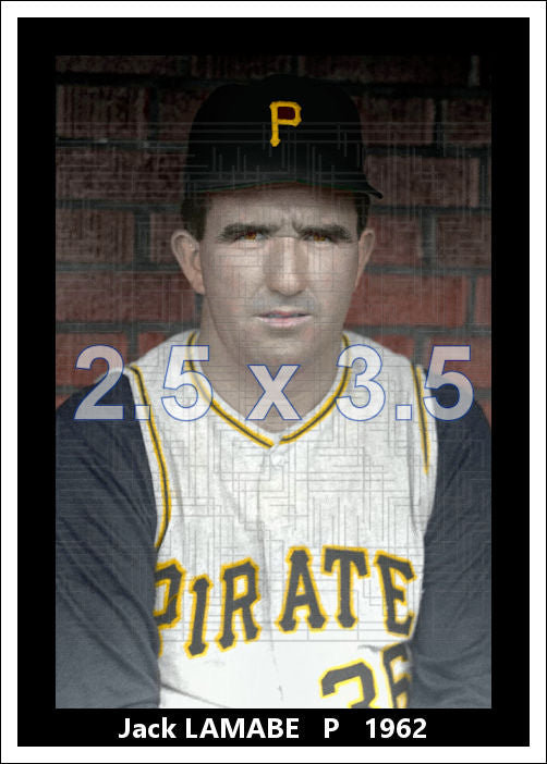Jack Lamabe - 1962 Pittsburgh Pirates - choose a size & style