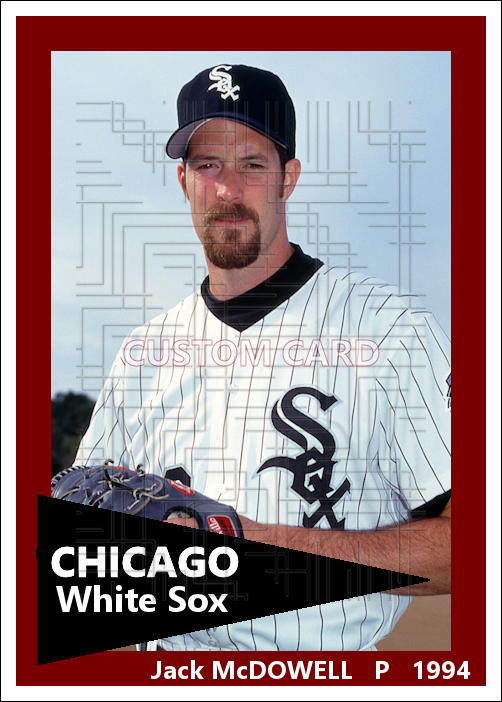 Jack McDowell - 1994 Chicago White Sox - choose a size & style