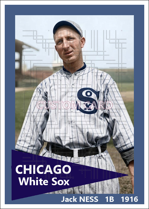 Jack Ness - 1916 Chicago White Sox - choose a size & style