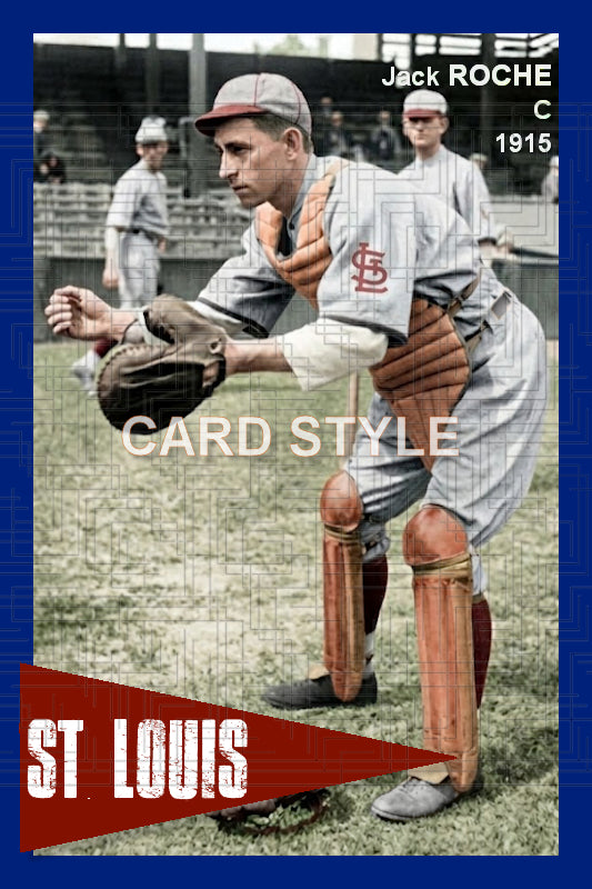 Jack Roche - 1915 St. Louis Cardinals - choose a size & style