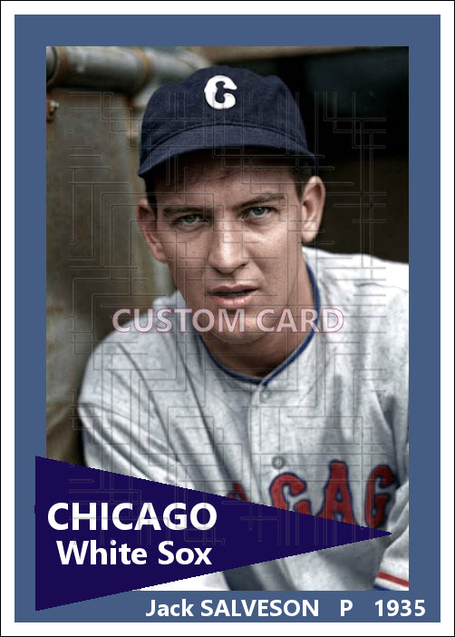 Jack Salveson - 1935 Chicago White Sox - choose a size & style