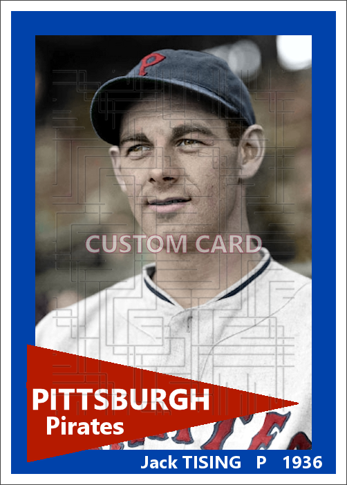 Jack Tising - 1936 Pittsburgh Pirates - choose a size & style