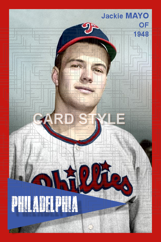 Jackie Mayo - 1948 Philadelphia Phillies - choose a size & style