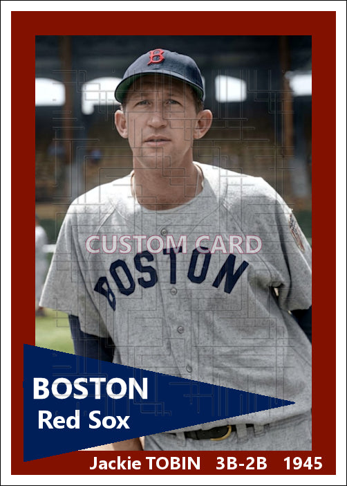 Jackie Tobin - 1945 Boston Red Sox - choose a size & style