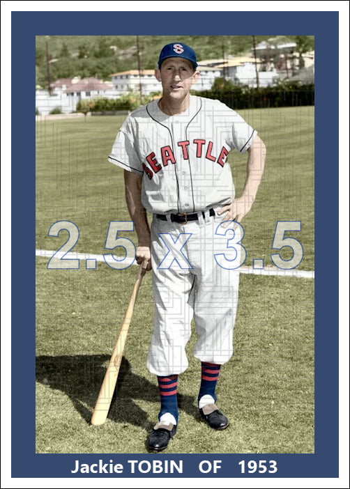 Jackie Tobin - 1953 Seattle Rainiers - choose a size & style