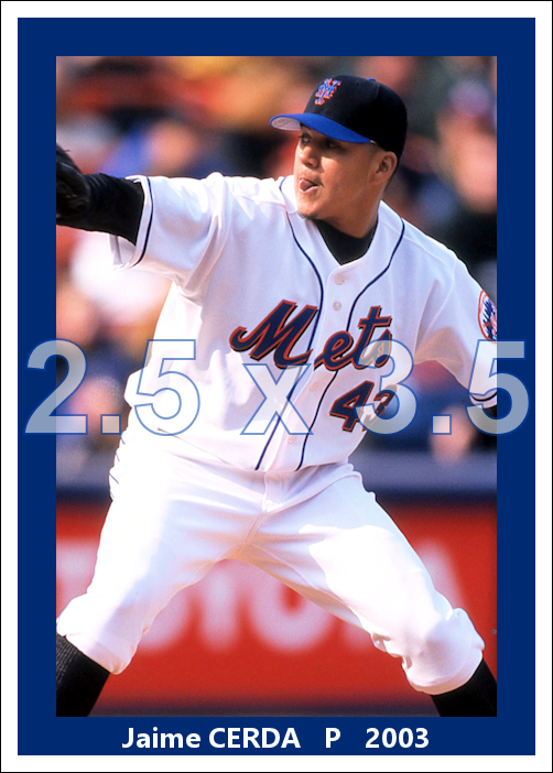 Jaime Cerda - 2003 New York Mets - choose a size & style
