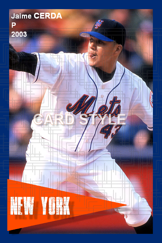 Jaime Cerda - 2003 New York Mets - choose a size & style