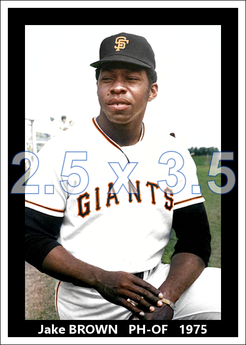 Jake Brown - 1975 San Francisco Giants - choose a size & style