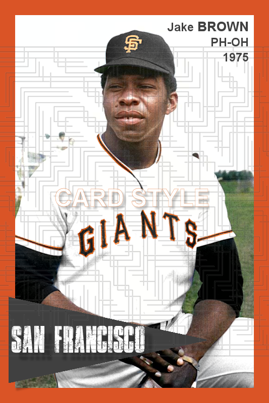 Jake Brown - 1975 San Francisco Giants - choose a size & style