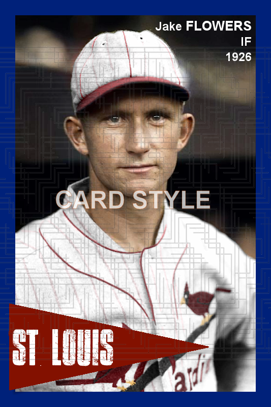 Jake Flowers - 1926 St. Louis Cardinals - choose a size & style