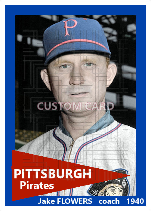 Jake Flowers - 1940 Pittsburgh Pirates - choose a size & style