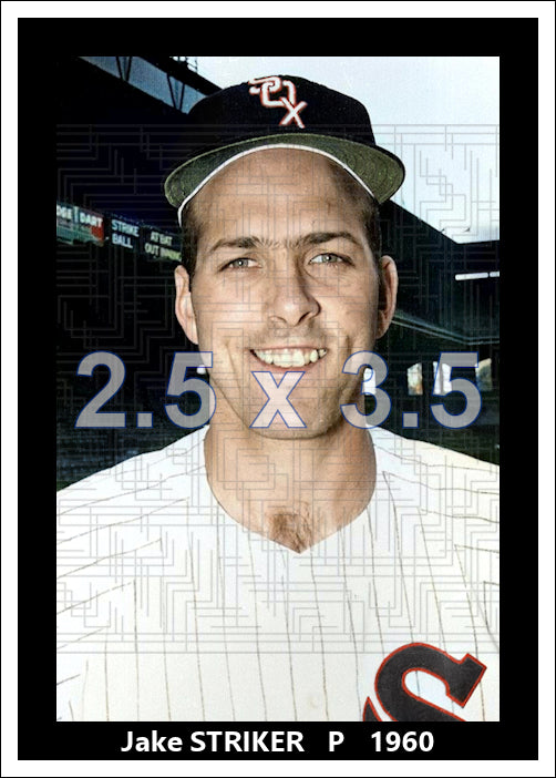 Jake Striker - 1960 Chicago White Sox - choose a size & style