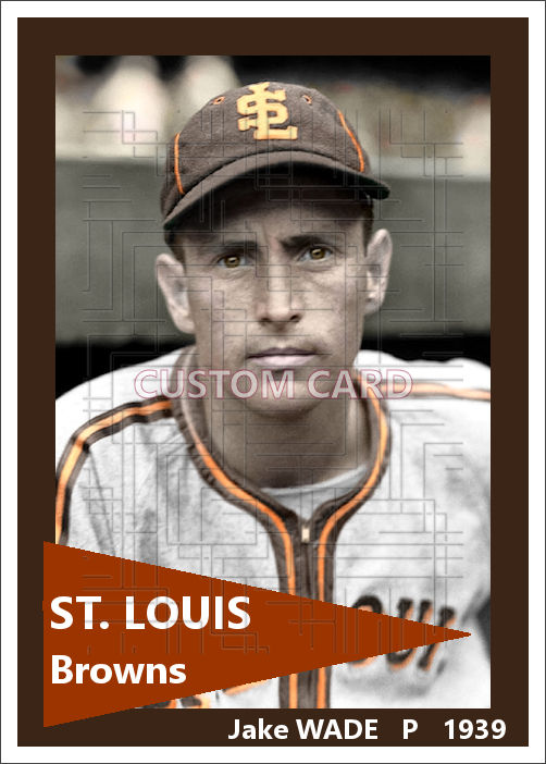 Jake Wade - 1939 St. Louis Browns - choose a size & style
