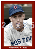 Jake Wade - 1939 Boston Red Sox - choose a size & style