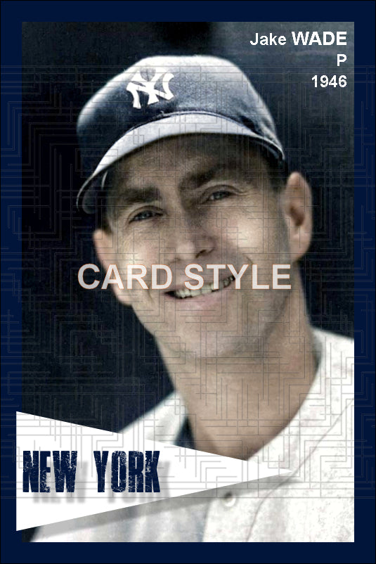 Jake Wade - 1946 New York Yankees - choose a size & style