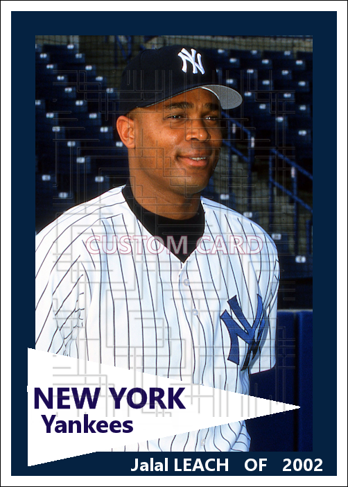Jalal Leach - 2002 New York Yankees - choose a size & style