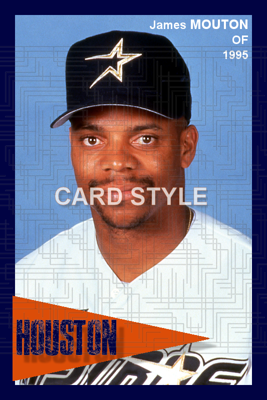 James Mouton - 1995 Houston Astros - choose a size & style