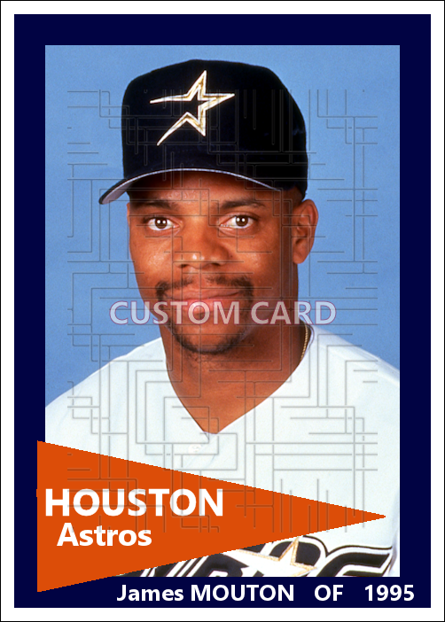 James Mouton - 1995 Houston Astros - choose a size & style